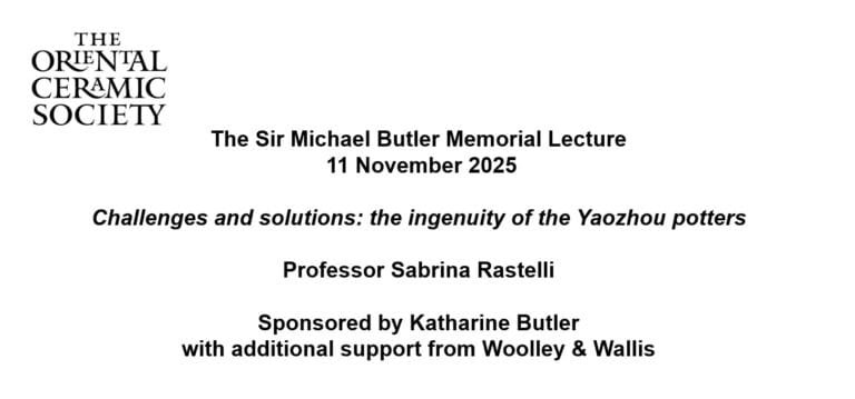 Professor Sabrina Rastelli, Challenges and solutions: the ingenuity of the Yaozhou potters The Sir Michael Butler Memorial Lecture