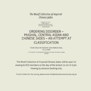 the collection will be open 10 march 11am to 5pm. Email info@orientalceramicsociety.org.uk to rsvp
